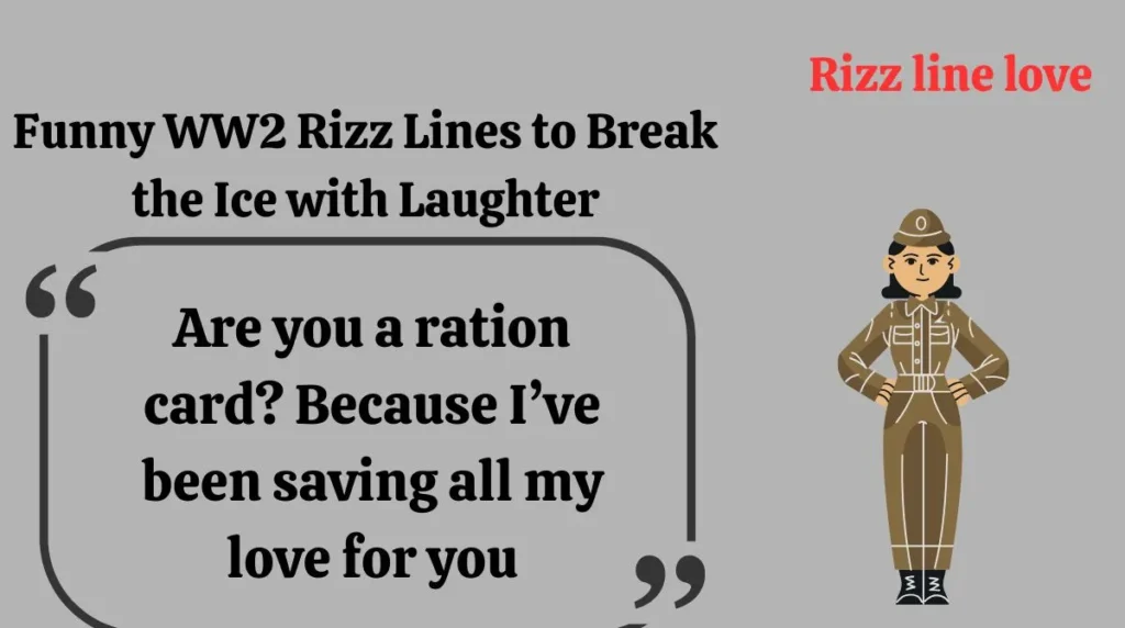 Funny WW2 Rizz Lines to Break the Ice with Laughter