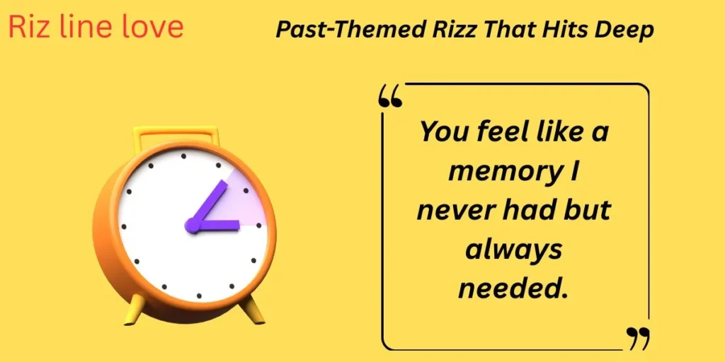 Past-Themed Rizz That Hits Deep