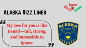 Read more about the article 🔥152+ Alaska Rizz Lines That’ll Melt the Ice ❄️ (2025 Edition)