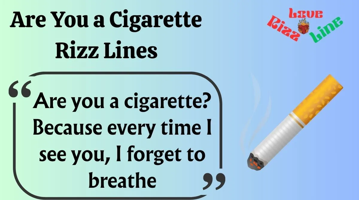 You are currently viewing 🔥 137+ Are You a Cigarette Rizz Lines (2025) 🔥 | Bold, Flirty & Funny Pick-Up Lines That Spark Chemistry 💨❤️