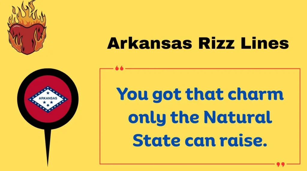 🔥 140+ Arkansas Rizz Lines (2025) 💬✨ | Best Flirty One-Liners from the Natural State!