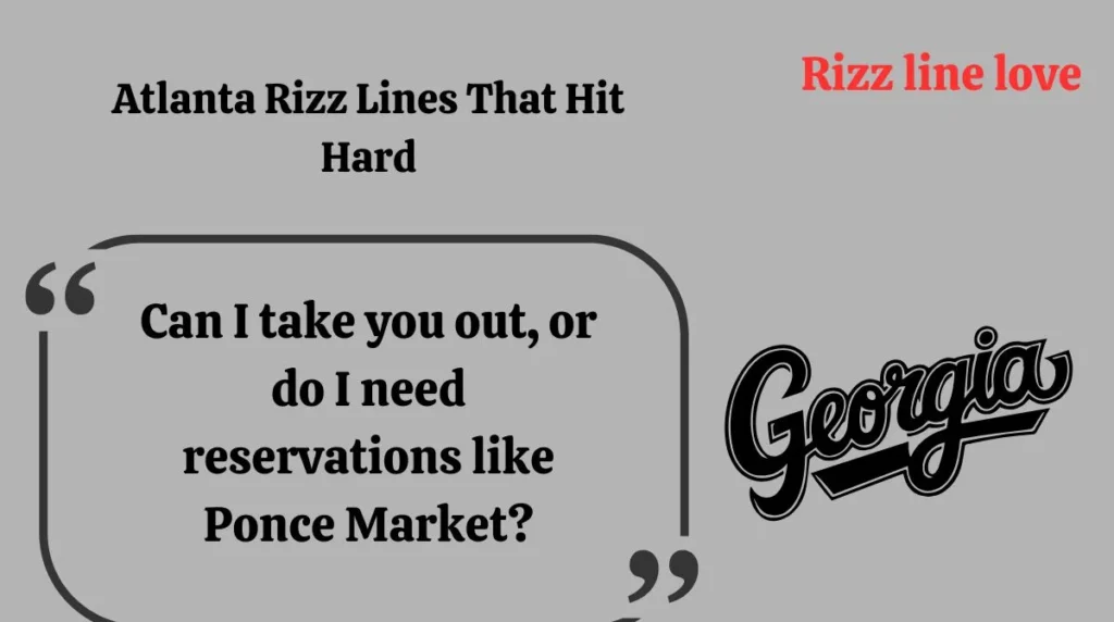 Atlanta Rizz Lines That Hit Hard