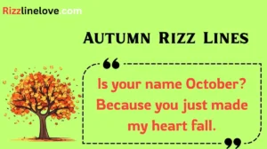 Read more about the article 🍁 126+ Autumn Rizz Lines That’ll Make Hearts Fall for You (2025 Edition) 🍂🔥