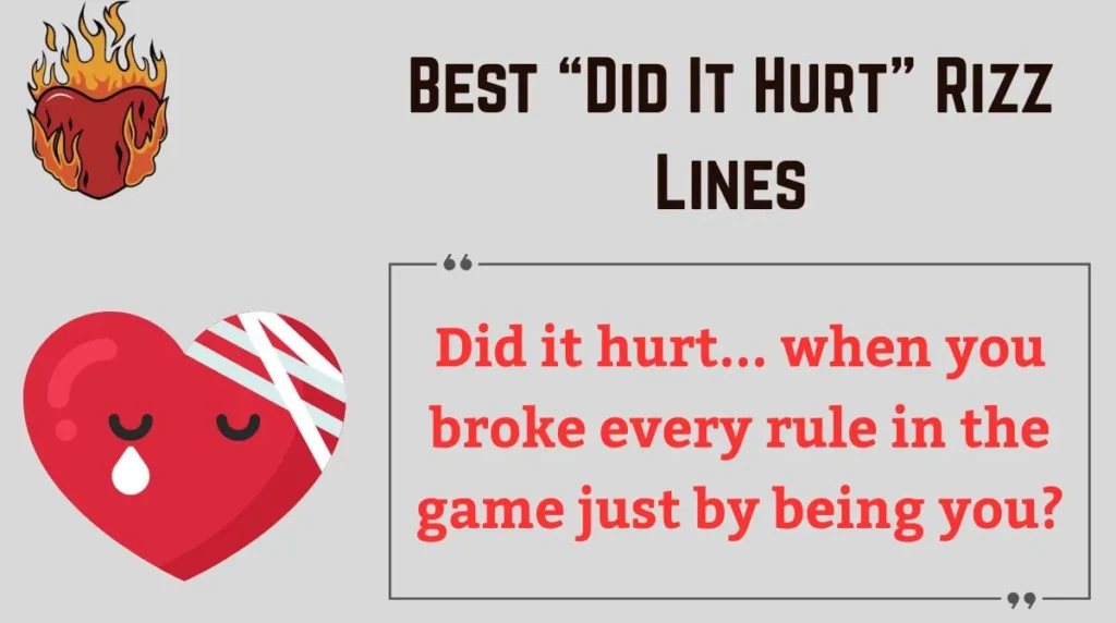 Best “Did It Hurt” Rizz Lines