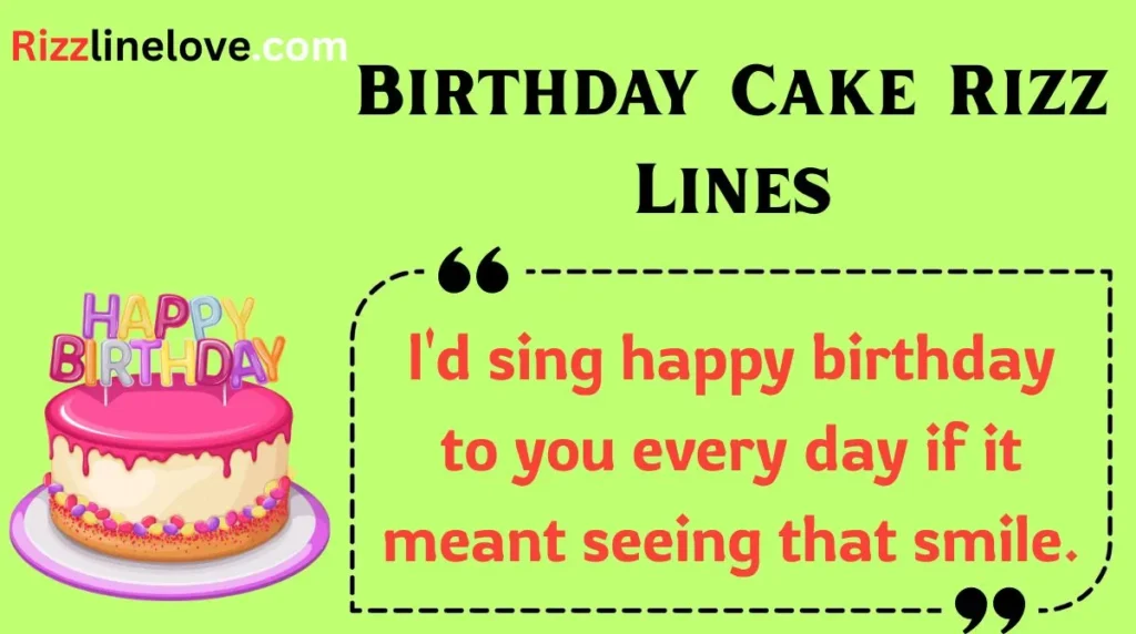 Birthday Cake Rizz Lines