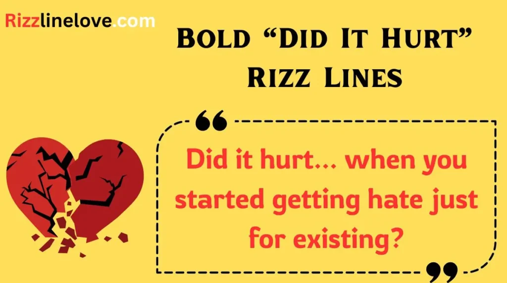 Bold “Did It Hurt” Rizz Lines