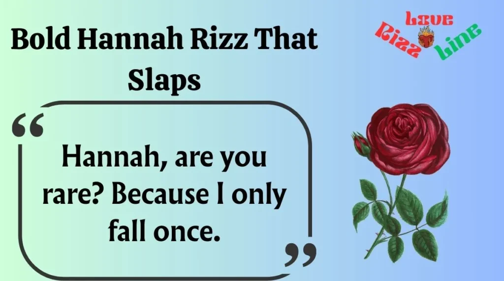 Bold Hannah Rizz That Slaps