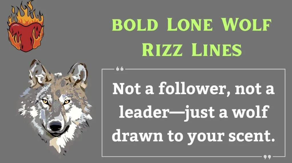 bold Lone Wolf Rizz Lines