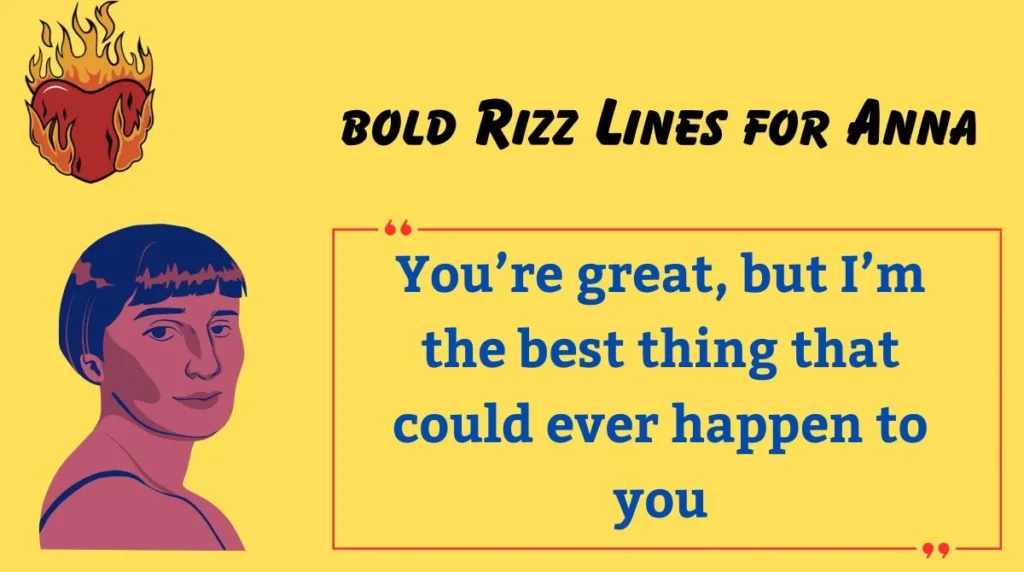 bold Rizz Lines for Anna