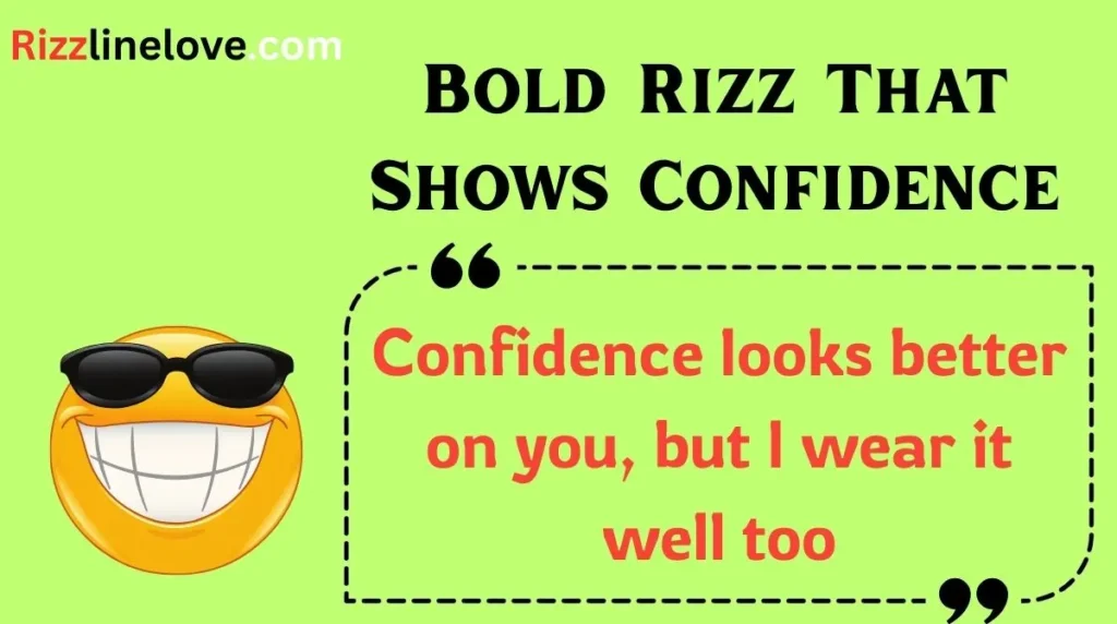 Bold Rizz That Shows Confidence