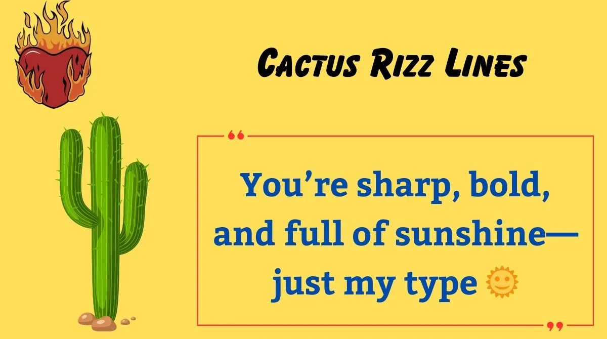 You are currently viewing 🌵133+ Cactus Rizz Lines That’ll Prickle Your Crush’s Heart in 2025 🌵💚