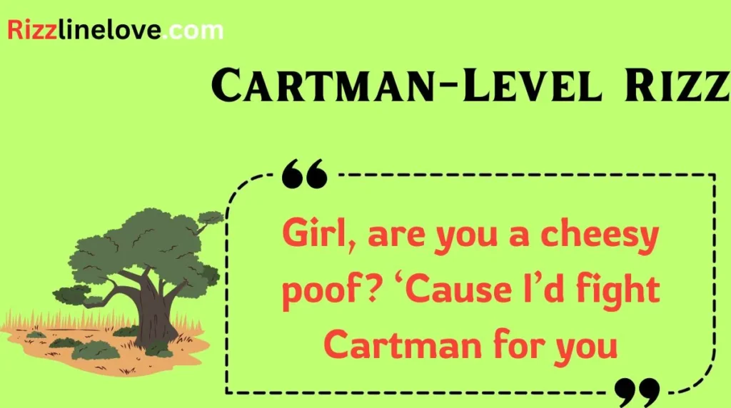 Cartman-Level Rizz