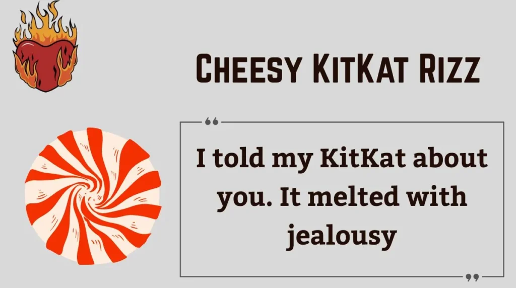 Cheesy KitKat Rizz