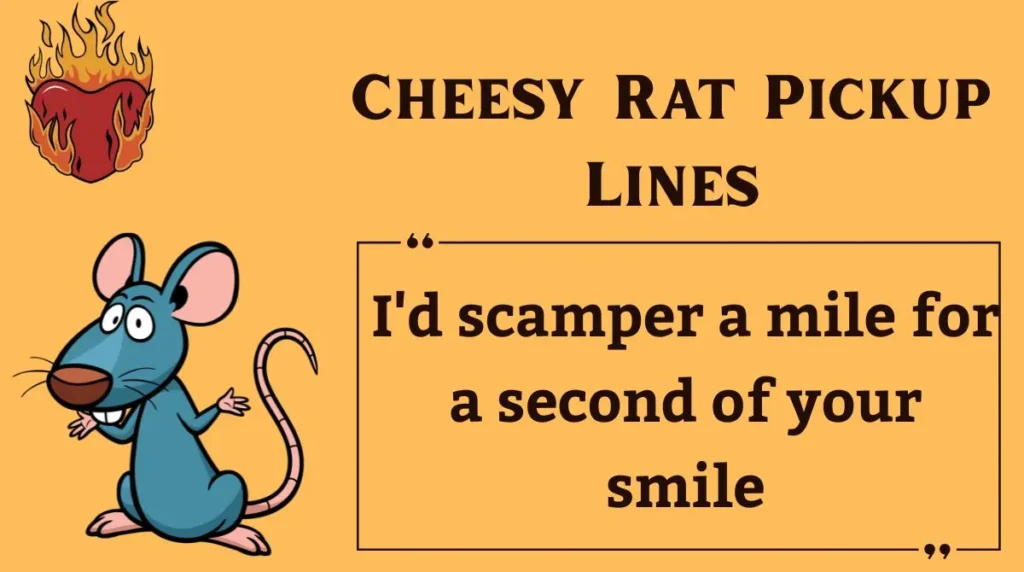 Cheesy Rat Pickup Lines