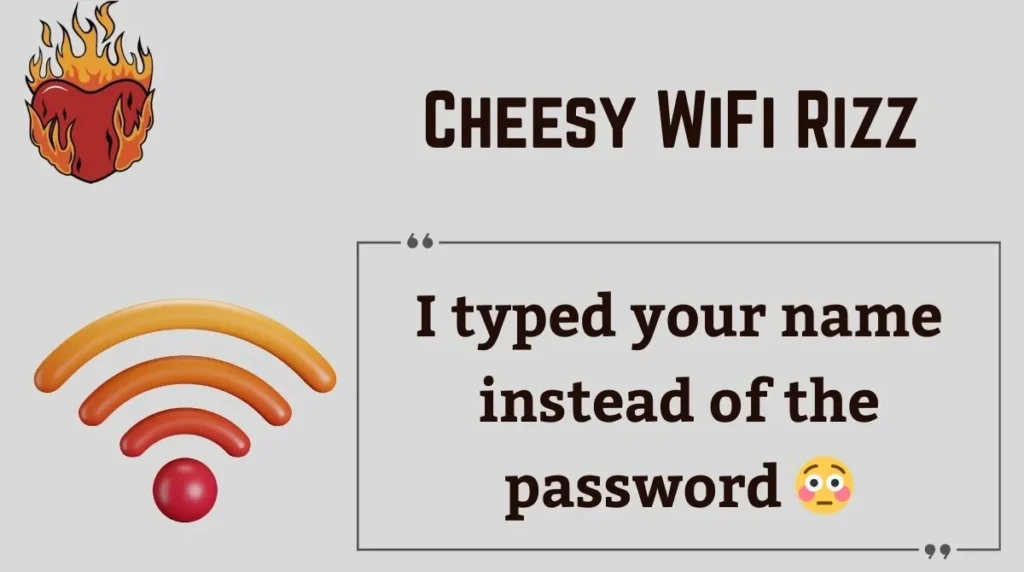 Cheesy WiFi Rizz