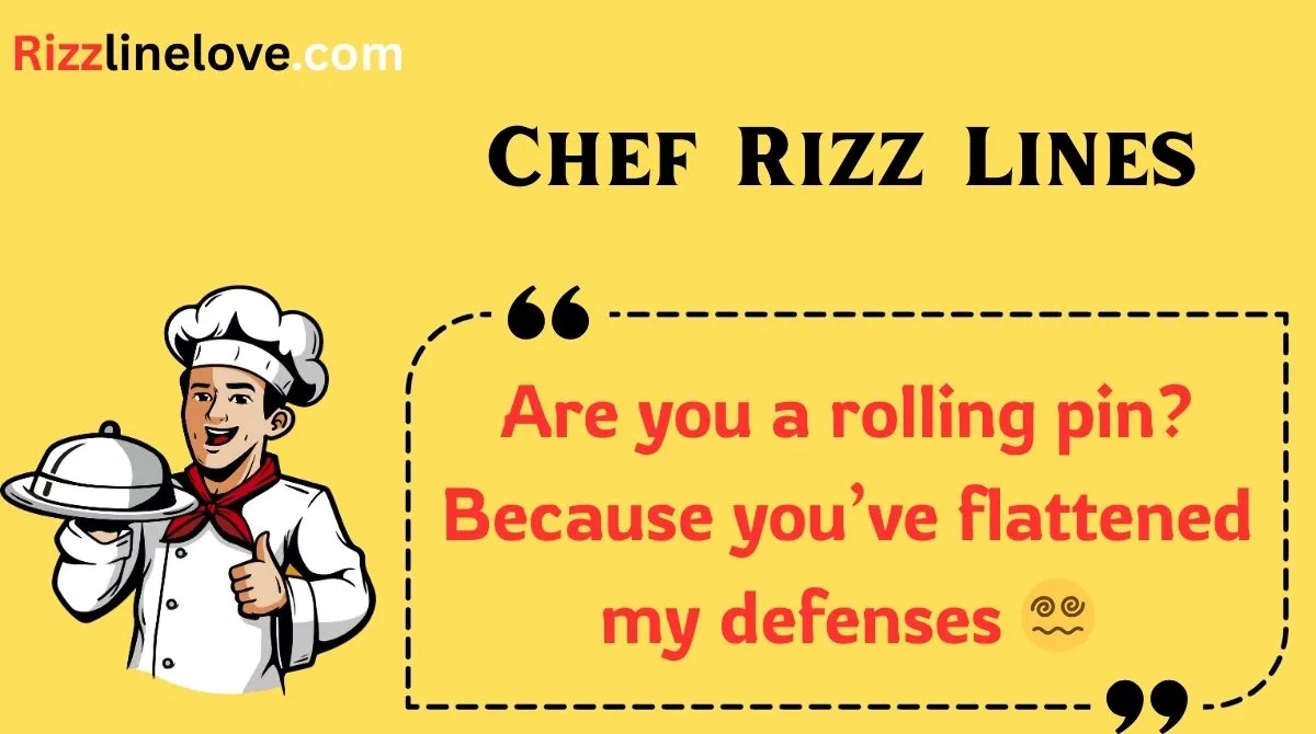 You are currently viewing 🍳132+ Chef Rizz Lines to Spice Up Your Love Life in 2025🔥💬