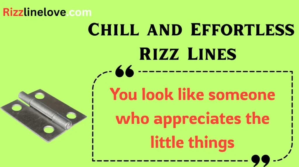 Chill and Effortless Rizz Lines 