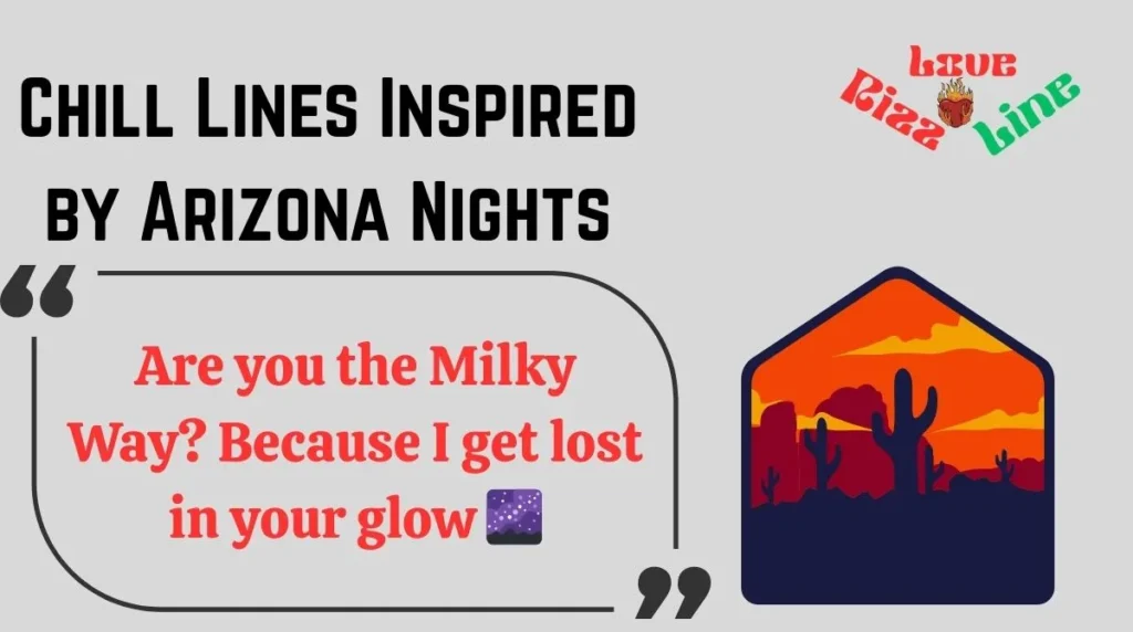 Chill Lines Inspired by Arizona Nights