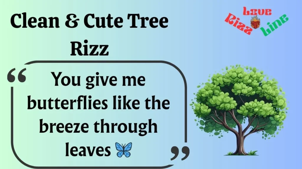 Clean & Cute Tree Rizz
