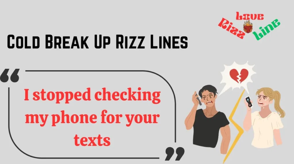 Cold Break Up Rizz Lines