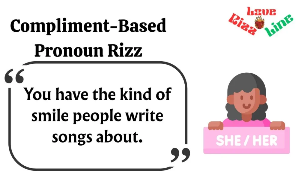 Compliment-Based Pronoun Rizz