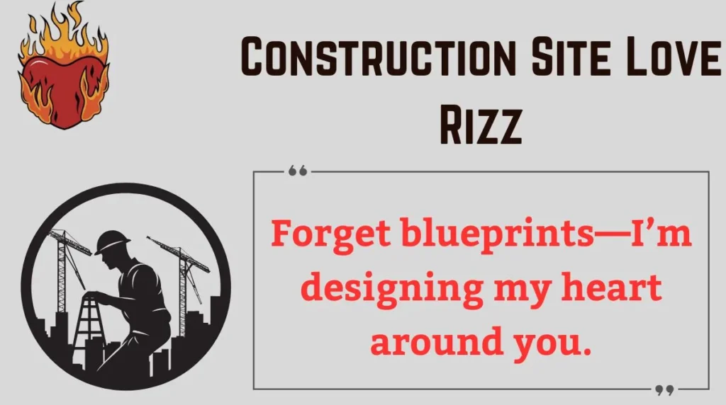 Construction Site Love Rizz