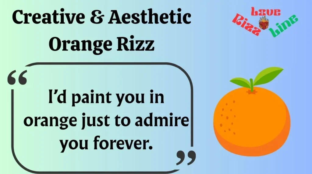 Creative & Aesthetic Orange Rizz