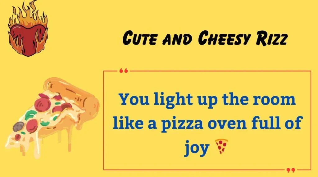 Cute and Cheesy Rizz