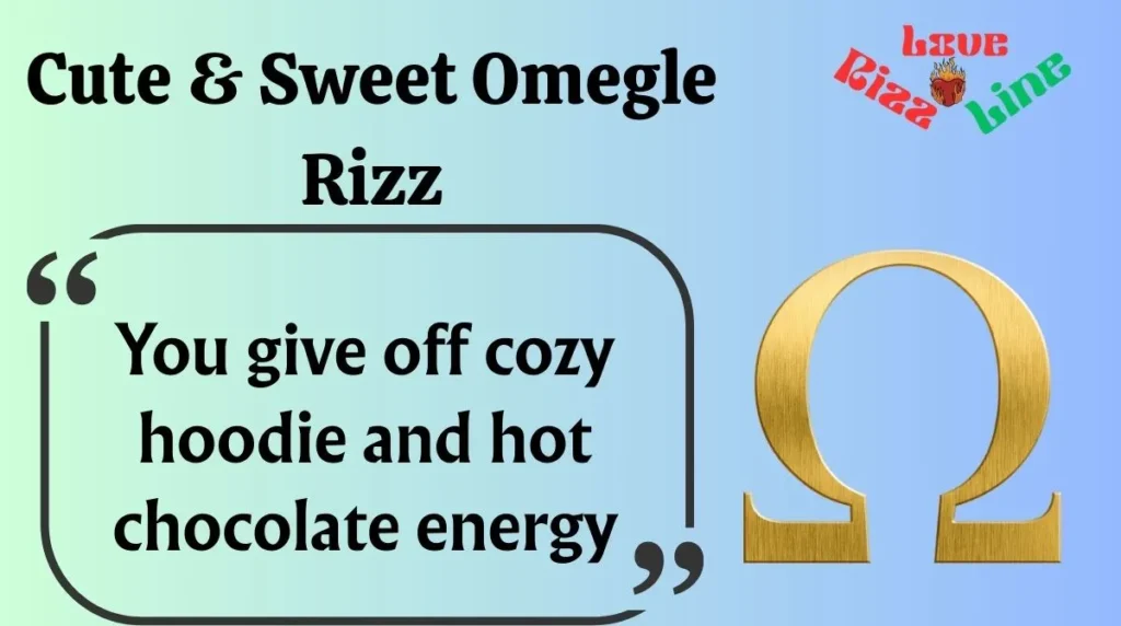 Cute & Sweet Omegle Rizz