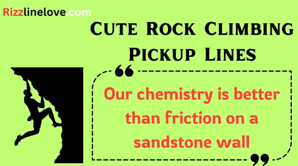 Cute Rock Climbing Pickup Lines