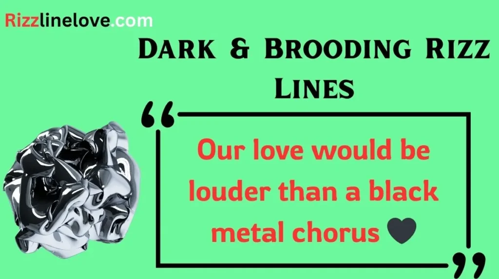 Dark & Brooding Rizz Lines