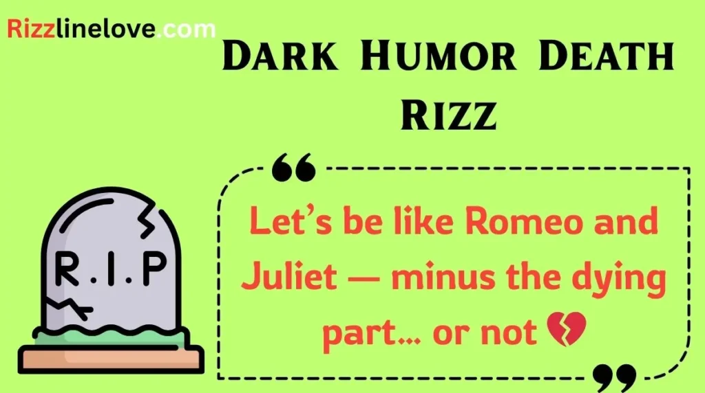 Dark Humor Death Rizz