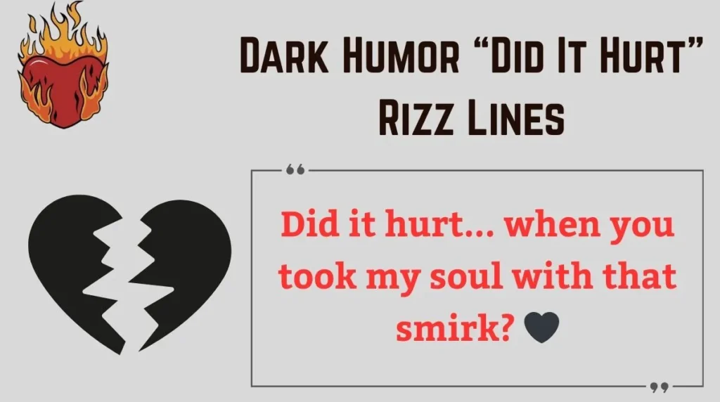 Dark Humor “Did It Hurt” Rizz Lines