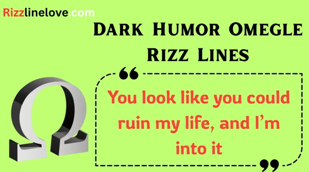 Dark Humor Omegle Rizz Lines
