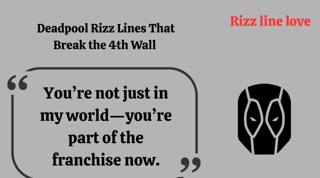 Deadpool Rizz Lines That Break the 4th Wall 
