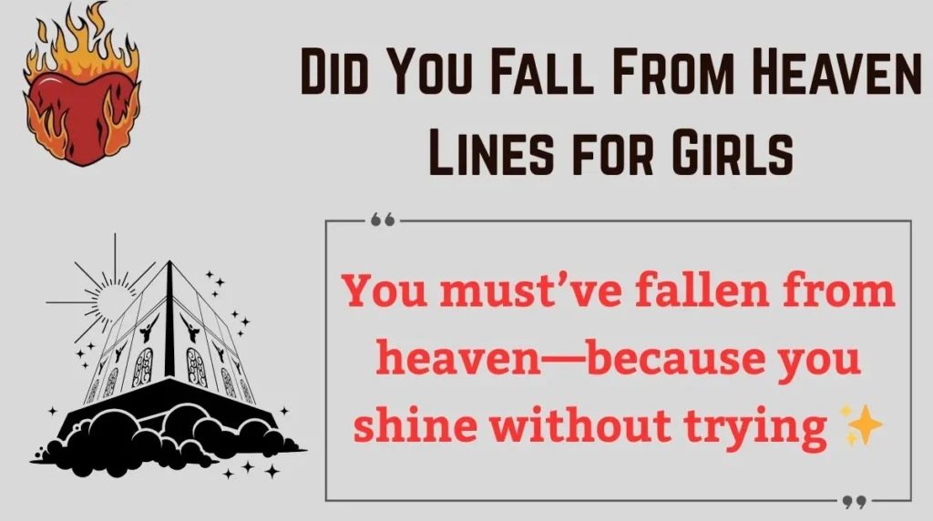 Did You Fall From Heaven Lines for Girls