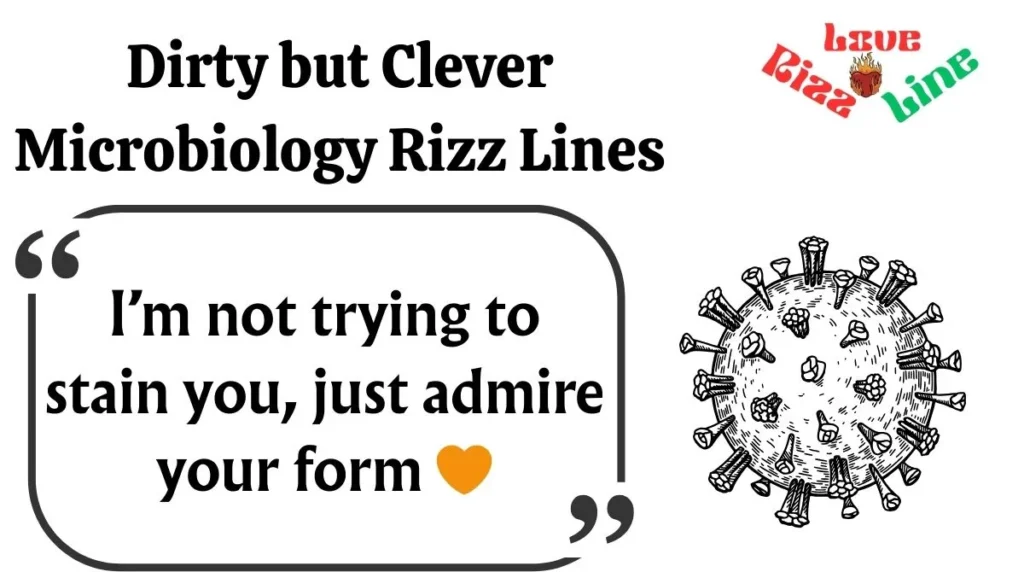 Dirty but Clever Microbiology Rizz Lines