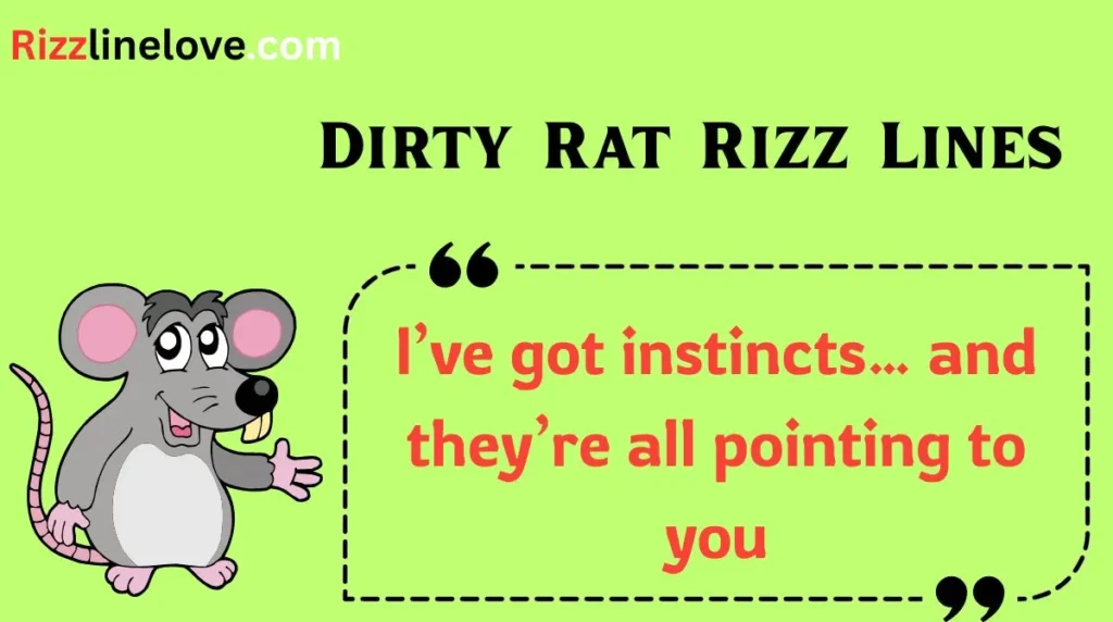 Dirty Rat Rizz Lines