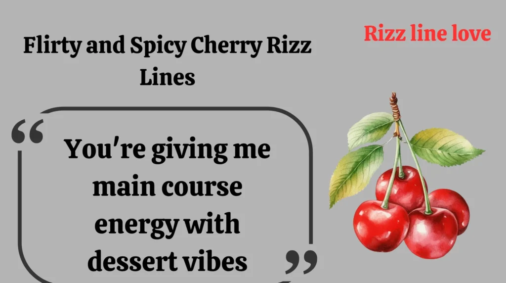 Flirty and Spicy Cherry Rizz Lines