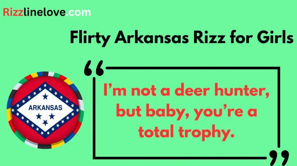 Flirty Arkansas Rizz for Girls