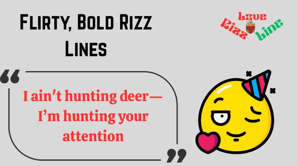 Flirty, Bold Rizz Lines