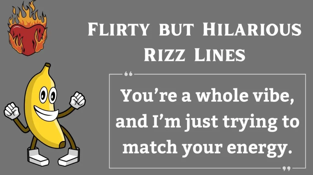 Flirty but Hilarious Rizz Lines