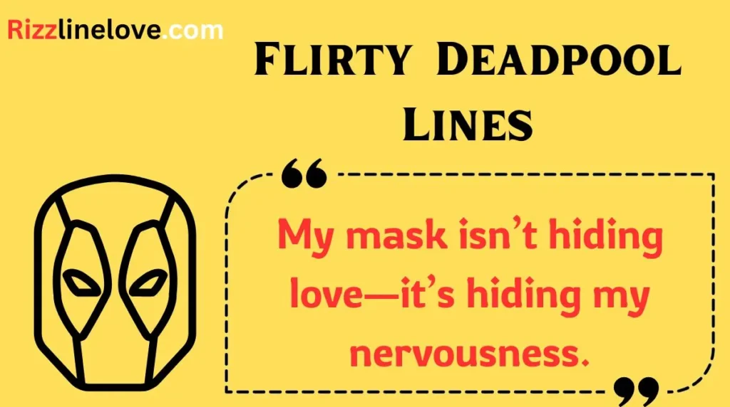 Flirty Deadpool Lines