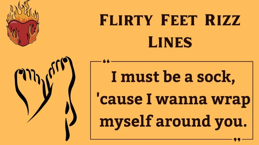 Flirty Feet Rizz Lines