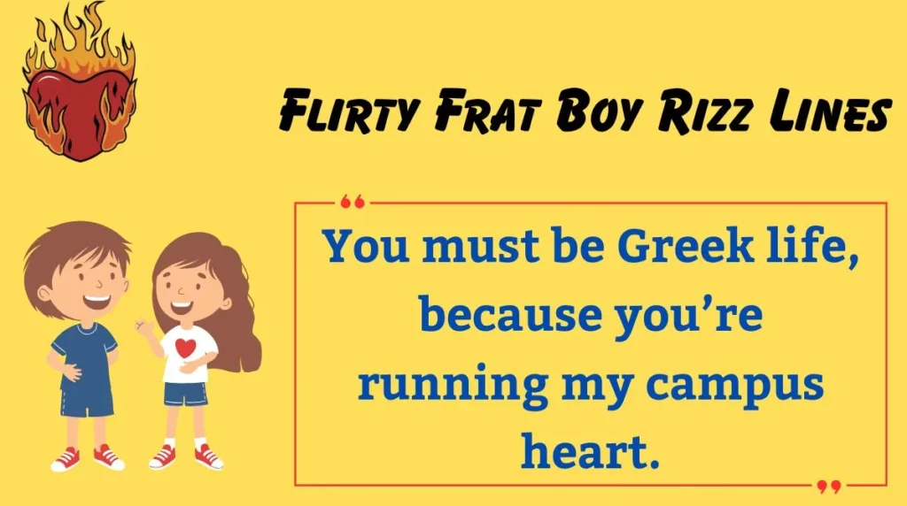 Flirty Frat Boy Rizz Lines