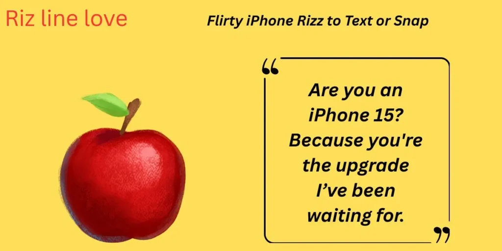 Flirty iPhone Rizz to Text or Snap
