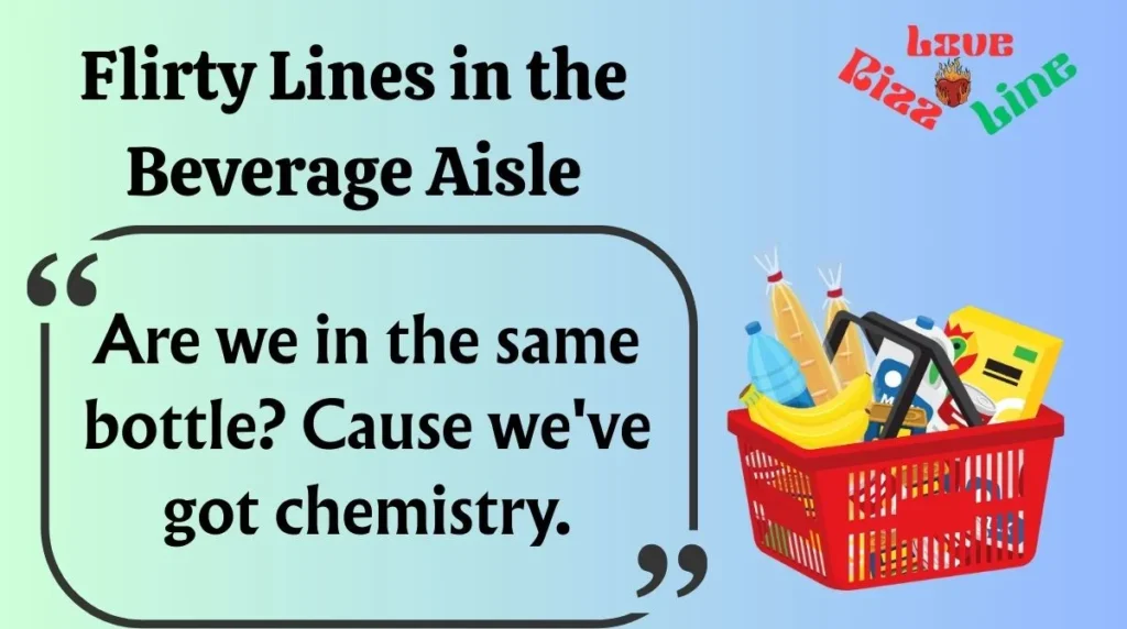 Flirty Lines in the Beverage Aisle