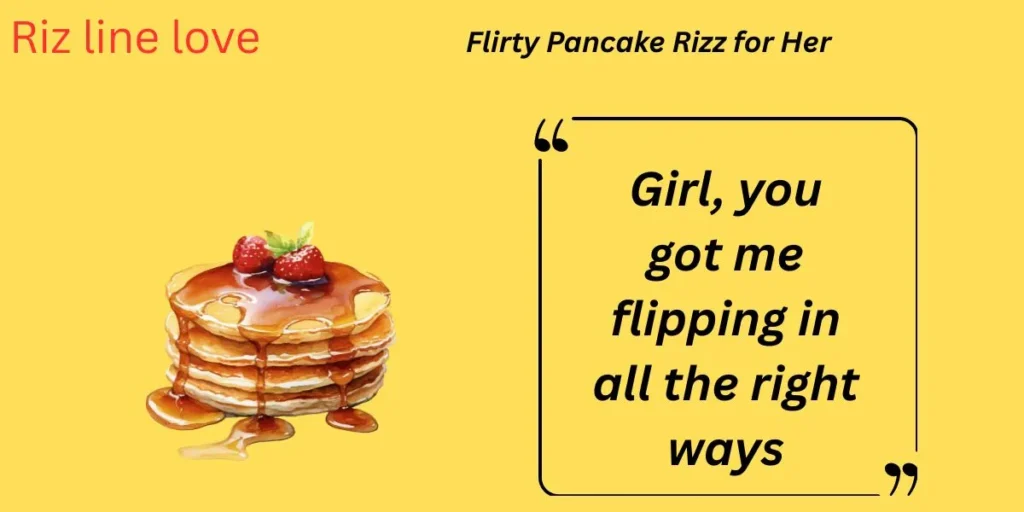 Flirty Pancake Rizz for Her