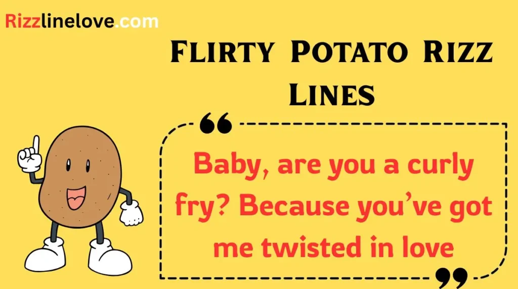 Flirty Potato Rizz Lines