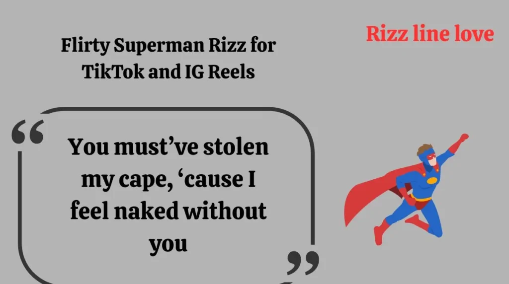 Flirty Superman Rizz for TikTok and IG Reels
